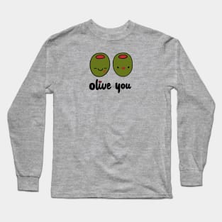 Olive You Long Sleeve T-Shirt